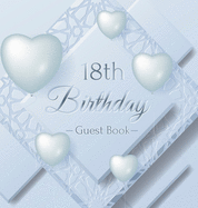 18th Birthday Guest Book: Keepsake Gift for Men and Women Turning 18 - Hardback with Funny Ice Sheet-Frozen Cover Themed Decorations & Supplies, Personalized Wishes, Sign-in, Gift Log, Photo Pages