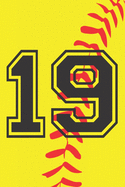 19 Journal: A Softball Jersey Number #19 Nineteen Notebook For Writing And Notes: Great Personalized Gift For All Players, Coaches, And Fans (Yellow Red Black Ball Print)