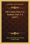 190 Contes Pour Les Enfants, Part 3-4 (1857)