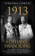 1913: The Defiant Swan Song