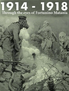 1914 - 1918 Through the eyes of Fortunino Matania