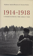 1914-1918: Understanding the Great War
