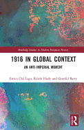 1916 in Global Context: An anti-Imperial moment