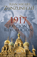 1917: Traicin Y Revolucin / 1917: Betrayal and Revolution