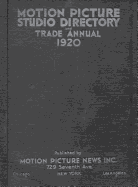 1920 Motion Picture Studio Directory: And Trade Annual