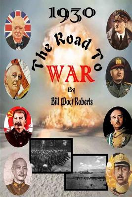 1930 The Road to War - Mello, Herb, and Roberts, Bill (Doc)