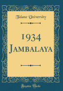 1934 Jambalaya (Classic Reprint)