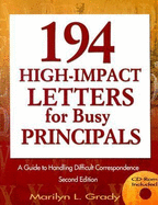 194 High-Impact Letters for Busy Principals: A Guide to Handling Difficult Correspondence - Grady, Marilyn L