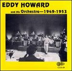 1949-1953 - Eddy Howard & His Ochestra