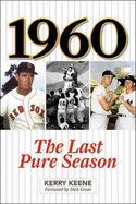1960: The Last Pure Season