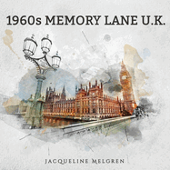1960s Memory Lane U.K.: Reminiscence Picture Book for Seniors with Dementia, Alzheimer's Patients, and Parkinson's Disease