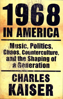 1968 in America - Kaiser, Charles