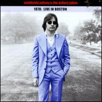 1978: Live in Boston - Southside Johnny & the Asbury Jukes