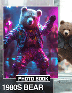 1980s Bear Photo Book: Nostalgic Collection Featuring Iconic Bears From The 1980s For Home Decor