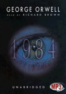 1984 - Orwell, George, and Brown, Richard (Read by)