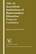 1998-99 Accredited Institutions of Postsecondary Education: Includes Candidates for Accreditation and Accredited Programs at Other Facilities
