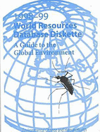 1998-99 World Resources Database Diskette: a Guide to the Global Environment