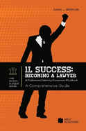 1L Success: Becoming a Lawyer, a Professional Identity Formation Workbook