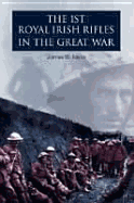 1st Royal Irish Rifles in the Great War - Taylor, James W, Dr., and Middlebrook, Martin (Foreword by)