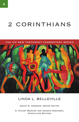 2 Corinthians: A Commentary on the New Testament - Belleville, Linda L.