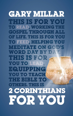 2 Corinthians For You: For reading, for feeding, for leading - Millar, Gary