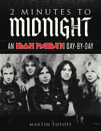 2 Minutes to Midnight: An Iron Maiden Day-By-Day