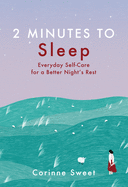 2 Minutes to Sleep: Everyday Self-Care for a Better Night's Rest Volume 3