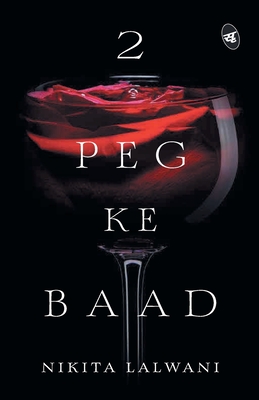 2 Peg Ke Baad - Lalwani, Nikita