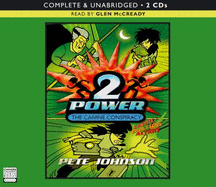 2 Power: the Canine Conspirary, Narrated By Glen McCready, 2 Cds [Complete & Unabridged Audio Work]