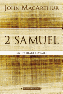 2 Samuel: David's Heart Revealed