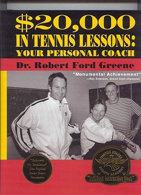 $20,000 in Tennis Lessons: Your Personal Coach - Greene, Robert F