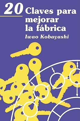 20 Claves Para Mejorar La F Brica - Kobayashi, Iwao