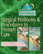 20 Common Problems: Surgical Problems and Procedures in Primary Care