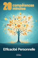 20 comptences en 20 minutes: Edition 2025. Efficacit personnelle