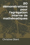 20 dmonstrations pour l'agrgation interne de mathmatiques