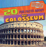 20 Fun Facts about the Colosseum