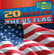 20 Fun Facts about the U.S. Flag