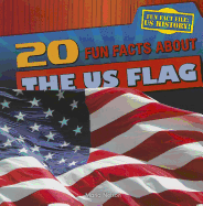 20 Fun Facts about the U.S. Flag