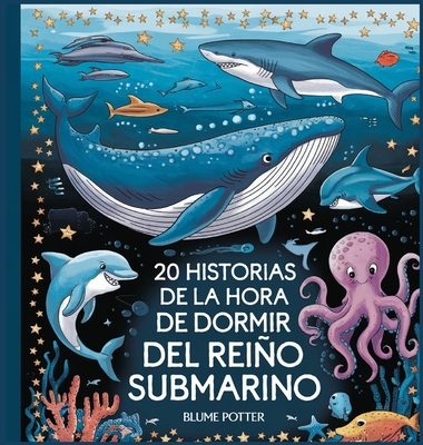 20 historias de la hora de dormir del Reino Submarino - Potter, Blume