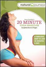 20 Minute Yoga Makeover: Sculpted Buns and Thighs