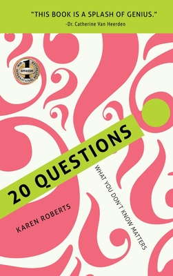 20 Questions: What You Don't Know Matters - Roberts, Karen