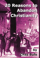 20 Reasons to Abandon Christianity