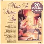 20 Rock & Roll Classics: Music to Relax By, Vol. 1
