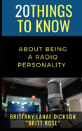 20 Things to Know About Being a Radio Personality: Brittany Lanae Dickson "Britt Rose"