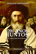 200 aos juntos: Los jud?os antes de la Revoluci?n