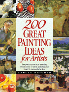 200 Great Painting Ideas for Artists - Katchen, Carole