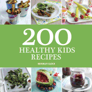 200 Healthy Kids Recipes