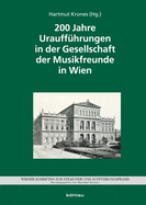 200 Jahre Urauffhrungen in der Gesellschaft der Musikfreunde