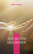 200 Seiten Heilpapier: Hilft bei Akne, Schuppenflechte und anderen Hautkrankheiten