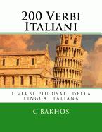 200 Verbi Italiani: I verbi pi usati della lingua italiana